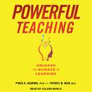 Powerful Teaching: Unleash the Science of Learning Audiobook