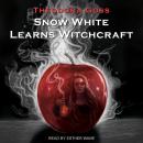 Snow White Learns Witchcraft: Stories and Poems Audiobook