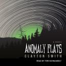 Anomaly Flats, Clayton Smith