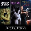 Garden of Eden, Bite Me, & True Lies Audiobook