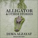 Alligator and Other Stories, Dima Alzayat
