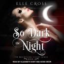 So Dark the Night Audiobook