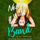 Not with the Band Audiobook