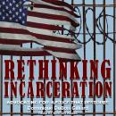 Rethinking Incarceration: Advocating for Justice That Restores Audiobook