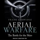 Aerial Warfare: The Battle for the Skies Audiobook