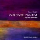 American Politics: A Very Short Introduction Audiobook