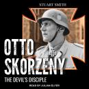 Cover of Otto Skorzeny: The Devil’s Disciple