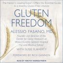Gluten Freedom: The Nation's Leading Expert Offers the Essential Guide to a Healthy, Gluten-Free Lif Audiobook