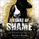 A Heart of Shame Audiobook