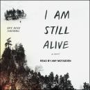 I Am Still Alive Audiobook