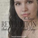 Revelation: Book Three of the Unchained Trilogy, Maria McKenzie