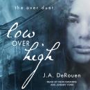 Low Over High Audiobook