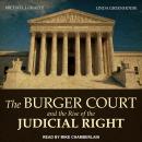 The Burger Court and the Rise of the Judicial Right Audiobook