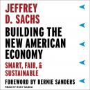 Building the New American Economy: Smart, Fair, and Sustainable Audiobook