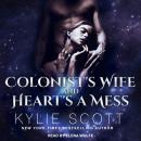 Colonist's Wife AND Heart's a Mess Audiobook
