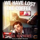 We Have Lost The Coffee Audiobook