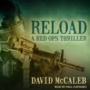 Reload: A Red Ops Thriller Audiobook