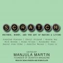 Scratch: Writers, Money, and the Art of Making a Living Audiobook