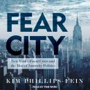 Fear City: New York's Fiscal Crisis and the Rise of Austerity Politics Audiobook