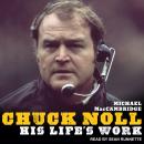 Chuck Noll: His Life's Work Audiobook