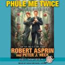 Phule Me Twice, Peter J. Heck, Robert Asprin