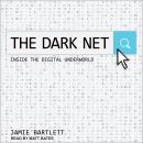 The Dark Net: Inside the Digital Underworld