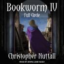 Bookworm IV: Full Circle Audiobook