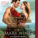 Between a Highlander and a Hard Place Audiobook