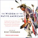 Wisdom of the Native Americans, Kent Nerburn