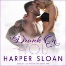 Drunk On You, Harper Sloan