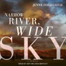 Narrow River, Wide Sky: A Memoir Audiobook