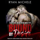 Bound By Desire Audiobook