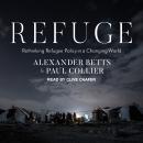 Refuge: Rethinking Refugee Policy in a Changing World Audiobook