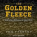 The Golden Fleece: High-Risk Adventure at West Point Audiobook