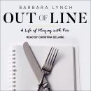 Out of Line: A Life of Playing with Fire Audiobook