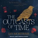 The Outcasts of Time Audiobook