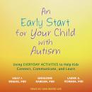 An Early Start for Your Child with Autism: Using Everyday Activities to Help Kids Connect, Communica Audiobook