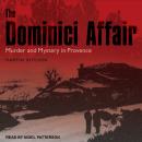The Dominici Affair: Murder and Mystery in Provence Audiobook