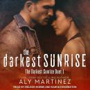 Darkest Sunrise, Aly Martinez