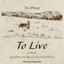 To Live: A Novel Audiobook