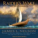 Raider's Wake: A Novel of Viking Age Ireland Audiobook