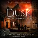 Dusk: Final Awakening Book Two (A Post-Apocalyptic Thriller)