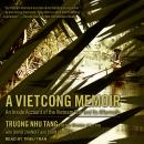 A Vietcong Memoir: An Inside Account of the Vietnam War and Its Aftermath Audiobook