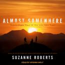 Almost Somewhere: Twenty-Eight Days on the John Muir Trail Audiobook