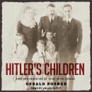 Hitler's Children: Sons and Daughters of Third Reich Leaders Audiobook