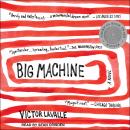 Big Machine: A Novel Audiobook