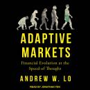 Adaptive Markets: Financial Evolution at the Speed of Thought, Andrew W. Lo