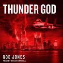Thunder God, Rob Jones