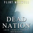 Dead Nation: A Zombie Novel, Flint Maxwell