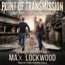 Point of Transmission, Max Lockwood
